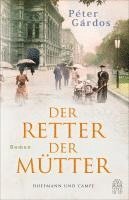 Péter Gárdos - Der Retter der Mütter, Inbunden