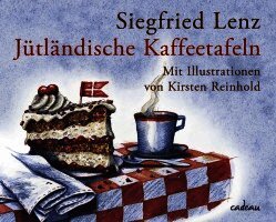 Siegfried Lenz - Jütländische Kaffeetafeln, Inbunden