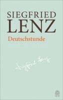 Siegfried Lenz, Günter Berg, Heinrich Detering - Deutschstunde, Inbunden