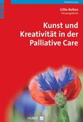 Kunst und KreativitÃ¿t in der Palliative Care