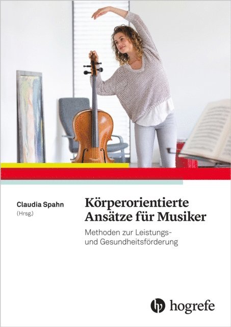 Claudia Spahn - Körperorientierte Ansätze für Musiker, E-bok