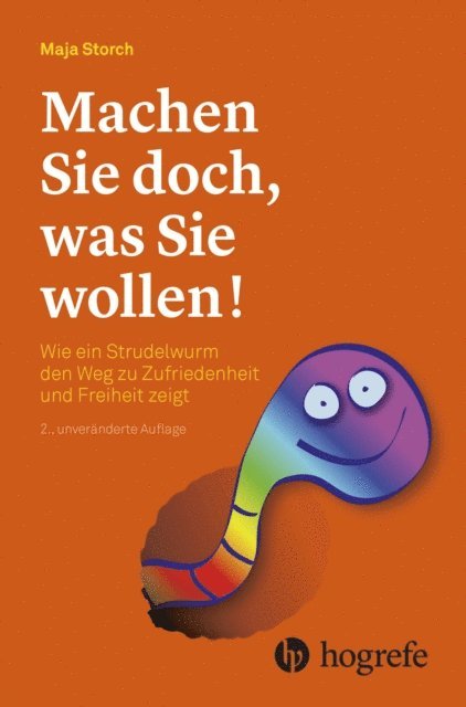 Maja Storch - Machen Sie doch, was Sie wollen!, E-bok