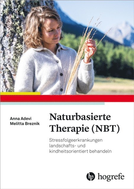 Melitta Breznik, Anna A. Adevi - Naturbasierte Therapie (NBT), E-bok