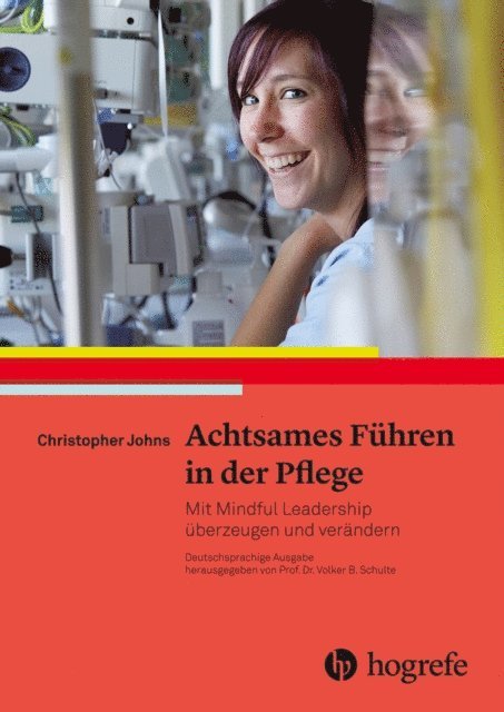 Christopher Johns - Achtsames Führen in der Pflege, E-bok