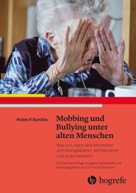 Robin P. Bonifas - Mobbing und Bullying unter alten Menschen, E-bok. Tillgänglighet: Lägg i varukorg