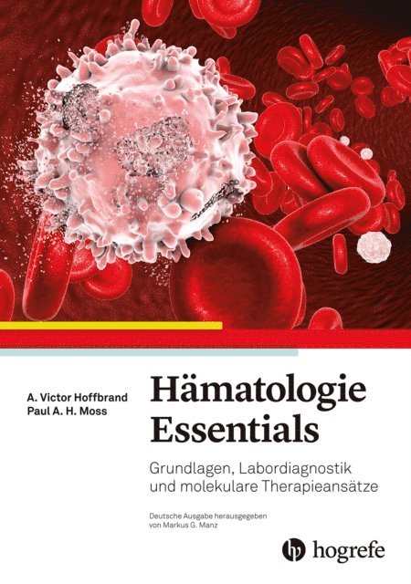 Paul A. H. Moss, A. Victor Hoffbrand - Hämatologie Essentials, E-bok