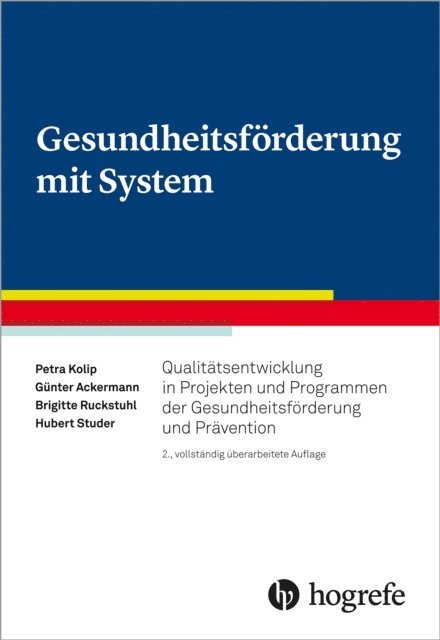 Hubert Studer, Brigitte Ruckstuhl, Gunter Ackermann, Petra Kolip - Gesundheitsförderung mit System, E-bok