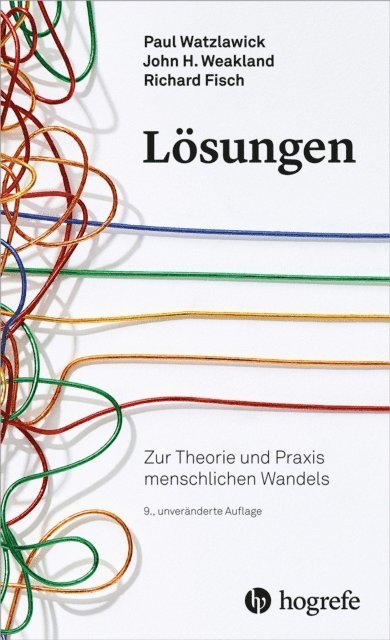 Richard Fisch, John H Weakland, Paul Watzlawick - Lösungen, E-bok