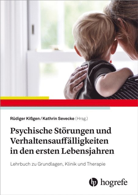 Kathrin Sevecke, Rudiger Kigen - Psychische Störungen und Verhaltensauffälligkeiten in den ersten Lebensjahren, E-bok