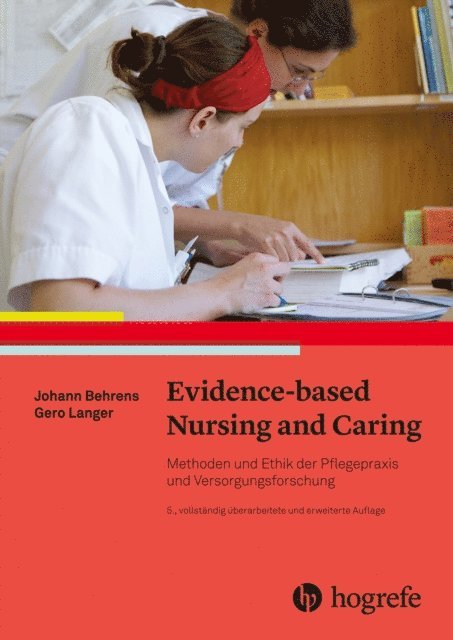 Gero Langer, Johann Behrens - Evidence based Nursing and Caring, E-bok