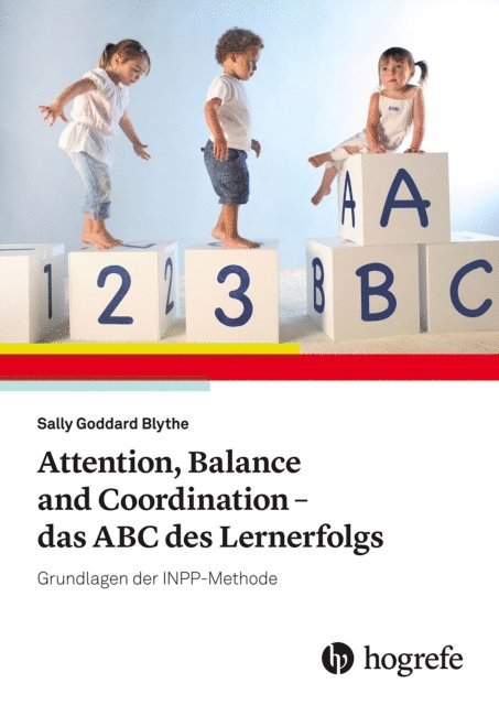 Sally Goddard Blythe - Attention, Balance and Coordination - das ABC des Lernerfolgs, E-bok