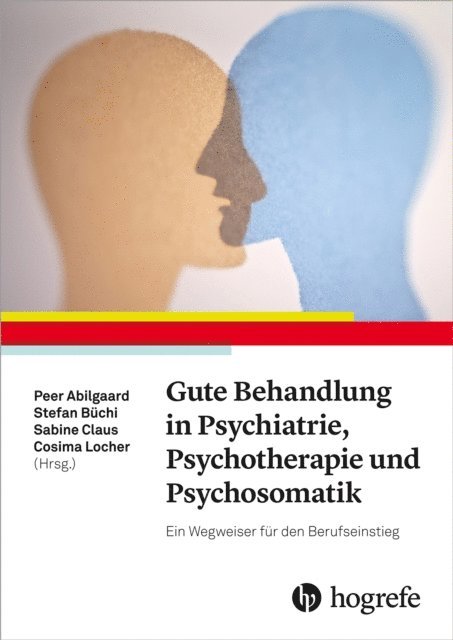 Cosima Locher, Sabine Claus, Stefan Buchi, Peer Abilgaard - Gute Behandlung in Psychiatrie, Psychotherapie und Psychosomatik, E-bok
