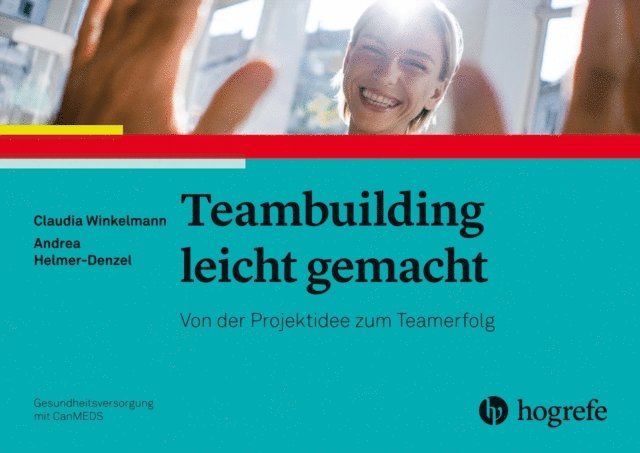 Andrea Helmer-Denzel, Claudia Winkelmann - Teambuilding leicht gemacht, E-bok