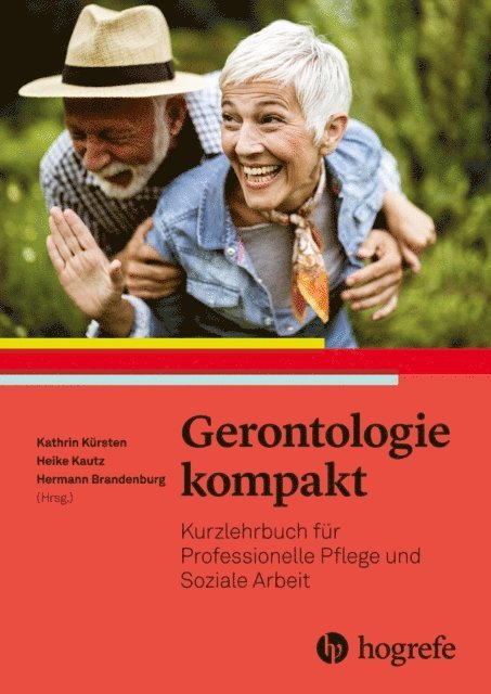 Hermann Brandenburg, Heike Kautz, Kathrin Kursten - Gerontologie kompakt, E-bok