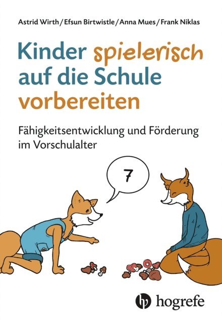 Frank Niklas, Anna Mues, Efsun Birtwistle, Astrd Wirth - Kinder spielerisch auf die Schule vorbereiten, E-bok