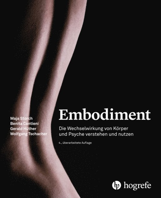 Benita Cantieni, Gerald Huther, Maja Storch, Wolfgang Tschacher - Embodiment, E-bok