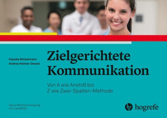 Andrea Helmer-Denzel, Claudia Winkelmann - Zielgerichtete Kommunikation, E-bok