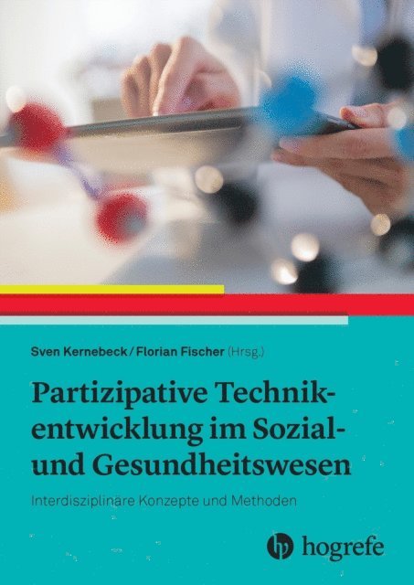 Florian Fischer, Sven Kernebeck - Partizipative Technikentwicklung im Sozial- und Gesundheitswesen, E-bok
