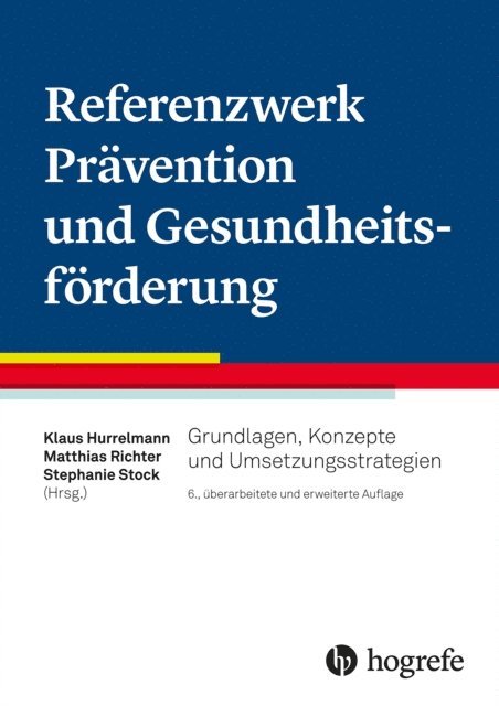 Stephanie Stock, Matthias Richter, Klaus Hurrelmann - Referenzwerk Prävention und Gesundheitsförderung, E-bok