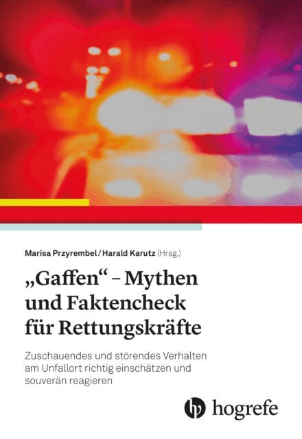 Harald Karutz, Marisa Przyrembel - &quote;Gaffen&quote; - Mythen und Faktencheck fur Rettungskrafte, E-bok