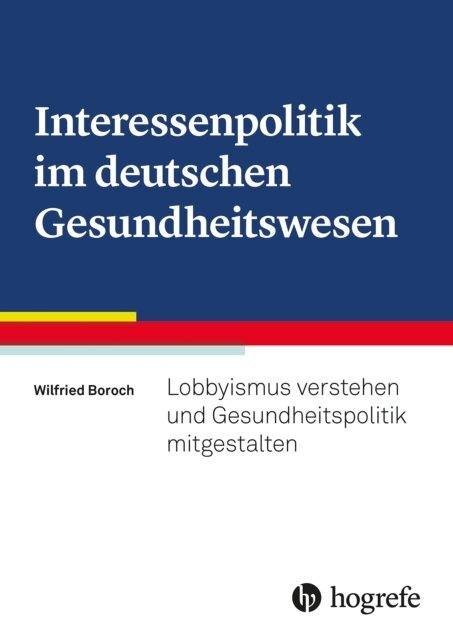 Wilfried Boroch - Interessenpolitik im deutschen Gesundheitswesen, E-bok