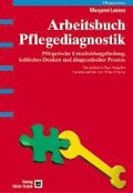 Arbeitsbuch Pflegediagnostik