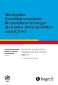 Multiaxiales Klassifikationsschema f�r psychische St�rungen des Kindes- und Jugendalters nach ICD-10
