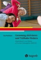 Sue Parkinson - Genesung aktivieren und Teilhabe fördern, Häftad. Tillgänglighet: Lägg i varukorg
