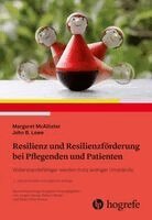 Margaret Mcallister, John B. Lowe - Resilienz und Resilienzförderung bei Pflegenden und Patienten, Häftad