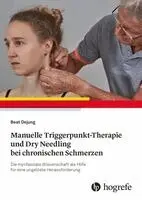 Beat Dejung - Manuelle Triggerpunkt-Therapie und Dry Needling bei chronischen Schmerzen, Häftad. Tillgänglighet: Lägg i varukorg