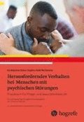 Herausforderndes Verhalten bei Menschen mit psychischen Strungen