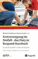 Johannes Pranghofer, Matthew D. Sztajnkrycer, Anthony Connelly - Erstversorgung im Notfall - das Duty to Respond-Kursbuch, Häftad