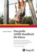 Das gro�e ADHS-Handbuch f�r Eltern