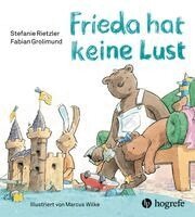 Stefanie Rietzler, Fabian Grolimund - Frieda hat keine Lust, Inbunden. Tillgänglighet: Lägg i varukorg