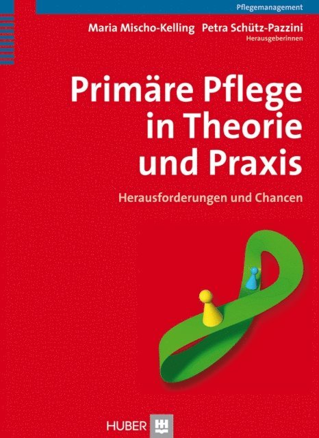 Petra Schutz-Pazzini, Maria Mischo-Kelling - Primäre Pflege in Theorie und Praxis, E-bok