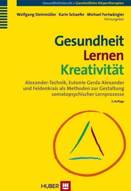 Michael Fortwangler, Karin Schaefer, Wolfgang Steinmuller - Gesundheit - Lernen - Kreativität, E-bok