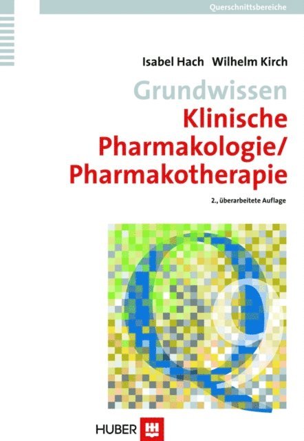 Wilhelm Kirch, Isabel Hach - Grundwissen Klinische Pharmakologie/Pharmakotherapie, E-bok
