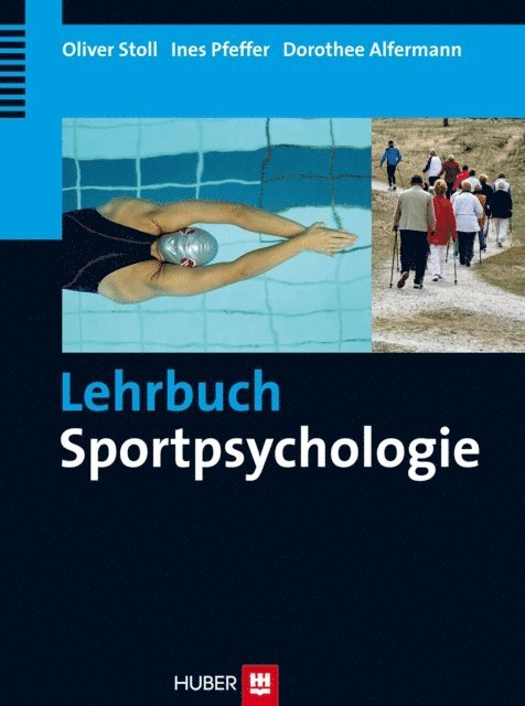 Dorothee Alfermann, Ines Pfeffer, Oliver Stoll - Lehrbuch Sportpsychologie, E-bok