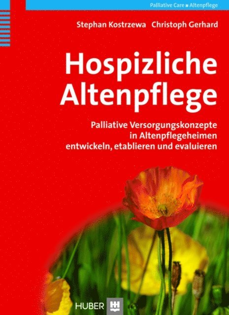 Christoph Gerhard, Stephan Kostrzewa - Hospizliche Altenpflege, E-bok