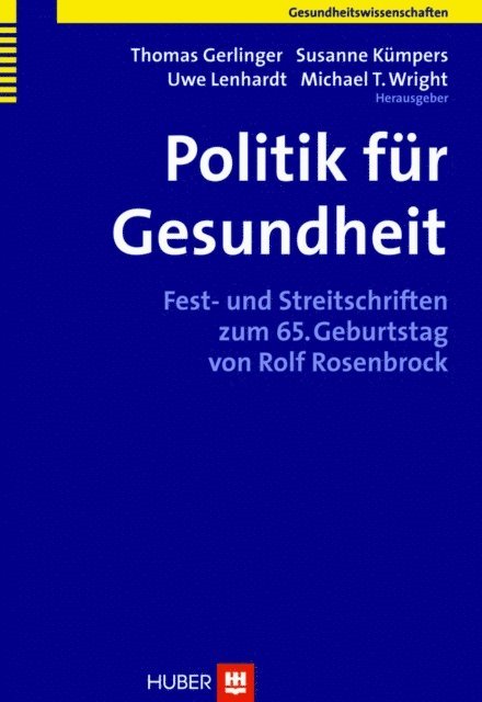 Michael T Wright, Uwe Lenhardt, Susanne Kumpers, Thomas Gerlinger - Politik für Gesundheit, E-bok