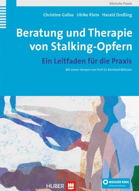 Harald Dreing, Ulrike Klein, Christine Gallas - Beratung und Therapie von Stalking-Opfern, E-bok