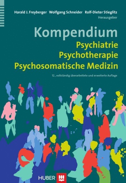 Rolf-Dieter Stieglitz, Wolfgang Schneider, Harald J Freyberger - Kompendium Psychiatrie, Psychotherapie, Psychosomatische Medizin, E-bok