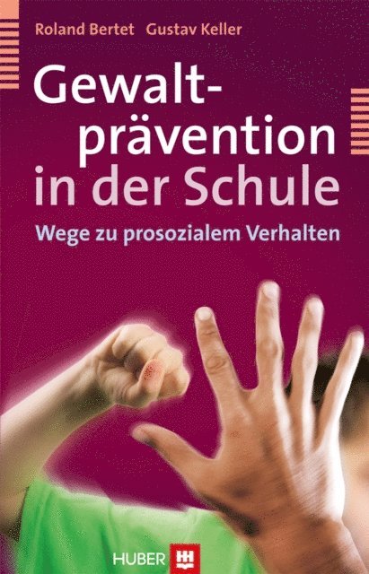 Gustav Keller, Roland Bertet - Gewaltprävention in der Schule, E-bok