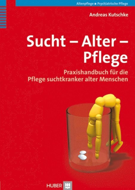 Andreas Kutschke - Sucht – Alter – Pflege, E-bok