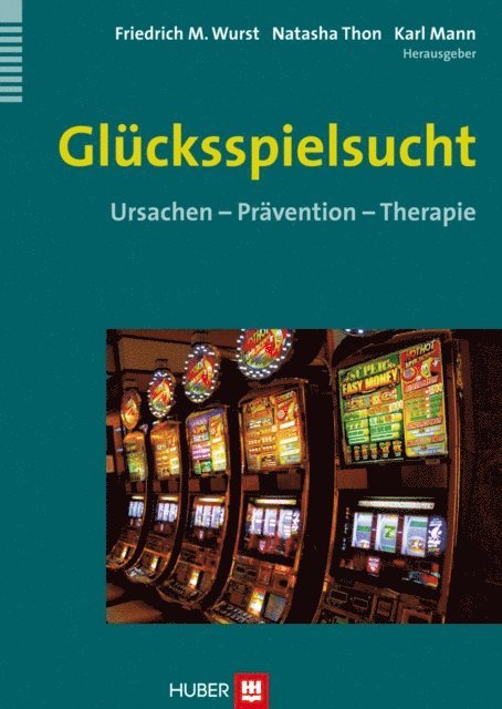 Karl Mann, Natasha Thon, Friedrich M. Wurst - Glücksspielsucht, E-bok