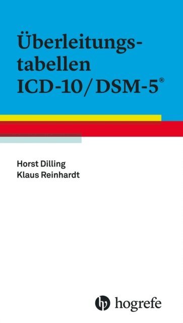 Klaus Reinhardt, Horst Dilling - Überleitungstabellen ICD–10/DSM–5, E-bok
