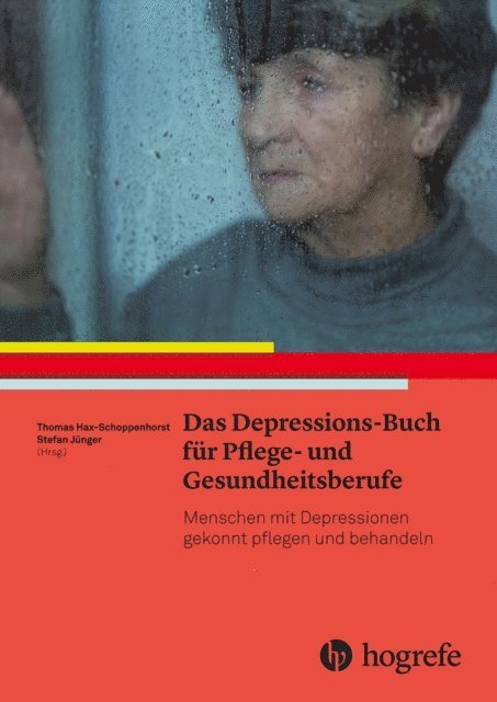 Stefan Junger, Thomas Schoppenhorst - Das Depressions–Buch für Pflege– und Gesundheitsberufe, E-bok