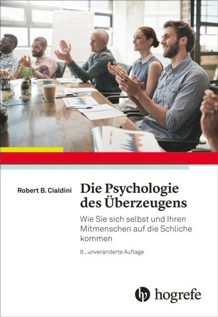 Robert B. Cialdini - Die Psychologie des Überzeugens, E-bok