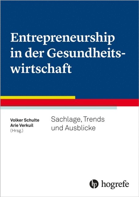 Arie Hans Verkuil, Volker B. Schulte - Entrepreneurship in der Gesundheitswirtschaft, E-bok