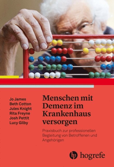 Lucy Gilby, Josh Pettit, Rita Freyne, Jules Knight, Beth Cotton, Jo James - Menschen mit Demenz im Krankenhaus versorgen, E-bok